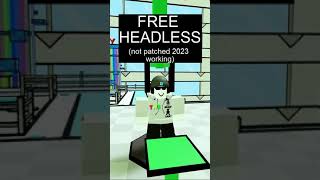 FREE HEADLESS (WORKING 2023 not patched) #fypシ #roblox #headless #meme