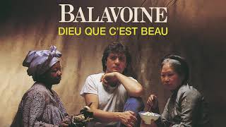 Daniel Balavoine - Dieu que c’est beau (Audio Officiel)