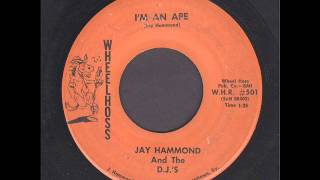 Jay Hammond - Im An Ape