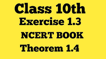 Real Numbers | Class 10th Chapter 1 Exercise 1.3 Theorem 1.4 NCERT CBSE