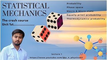 Statistical mechanics Crash course ||Probability, phase space ,microstate,equal priori ||( 1st unit)