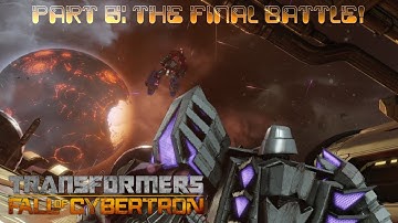 TRANSFORMERS: Fall Of Cybertron PC Playthrough Part 8: THE FINAL BATTLE!