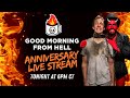1 Year Anniversary Good Morning From Hell Dead Stream!