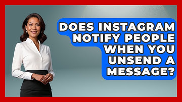 Does Instagram Notify People When You Unsend A Message? - Everyday-Networking
