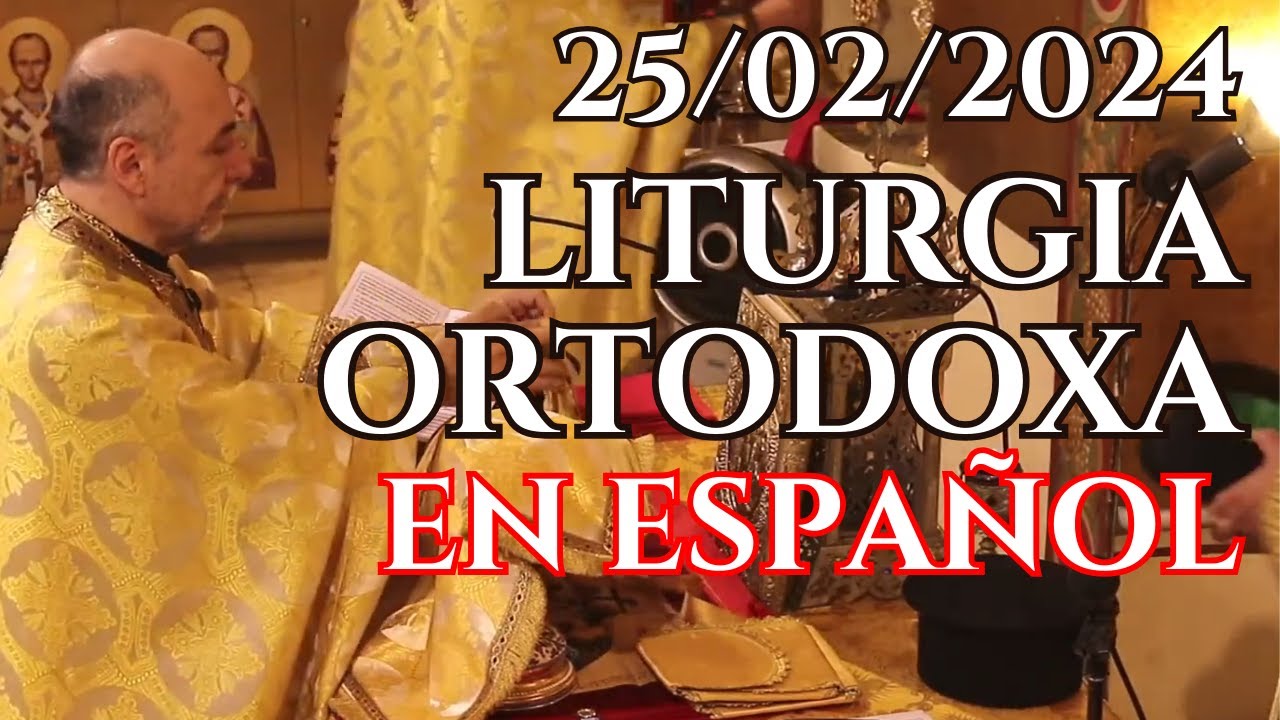Liturgia Ortodoxa en español - Misa Ortodoxa.