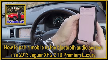 How to pair a mobile to the bluetooth audio system in a 2013 Jaguar XF 2 2 TD Premium Luxury