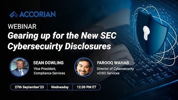 Webinar: Gearing up for the New SEC Cybersecurity Disclosures | vCISO | Accorian