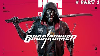 Ghostrunner Gameplay Walkthrough Part - 1