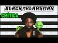 INFILTRADO NA KLAN (BlacKkKlansman, 2018) - Crítica