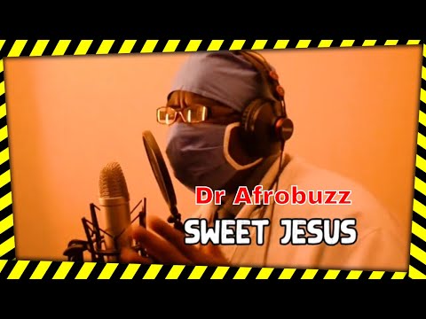 Dr Afrobuzz - Sweet Jesus (A Sweet mother Remix) by Prince Nico Mbarga