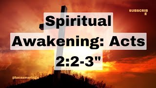 How Spiritual Awakening Changes You Explained ACTS 2 2 3