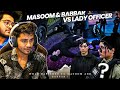 Masoom and babbar knows how to deal with lady officer  soulcity 20