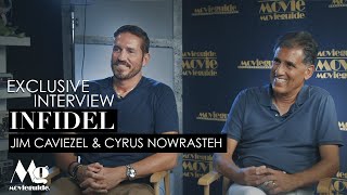 INFIDEL Exclusive Interview: Jim Caviezel and Director, Cyrus Nowrasteh