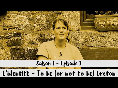 Saison 1 - Episode 2 - [L'identité] To be (or not to be) breton (Âmes de Bretagne)