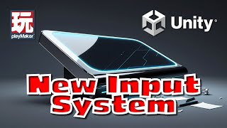 New Input System에 적응하기 Part 1 #Unity6 #playmaker
