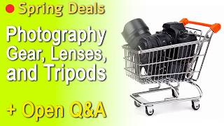 Shopping for Deals and Answerwing Questions on Camera Gear, Lenses, and Accessories ep.