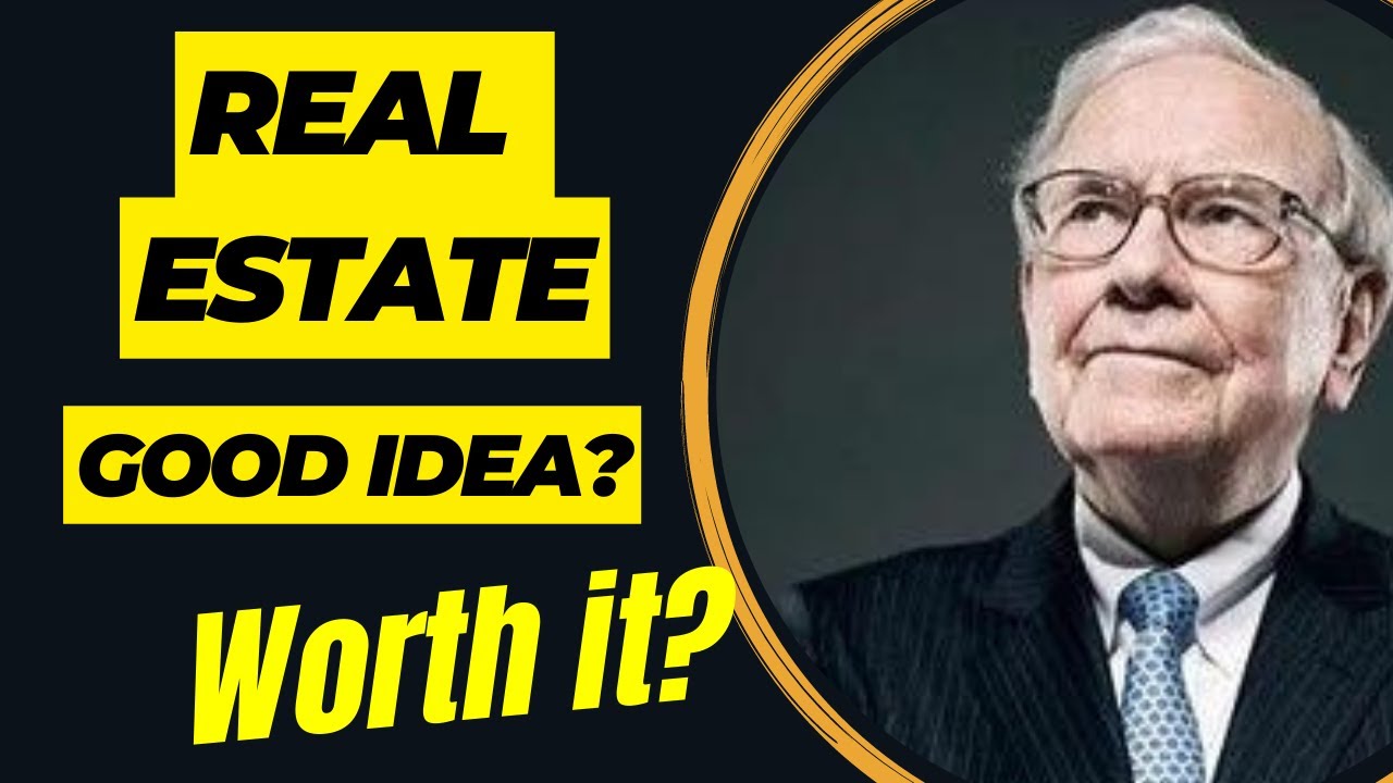 Is Real Estate Investment a good idea? Worth it? Warren Buffett YouTube