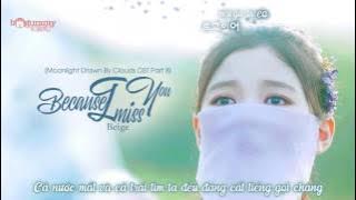 [Vietsub   Kara] Beige - Because I Miss You [Moonlight Drawn By Clouds OST Part 8]