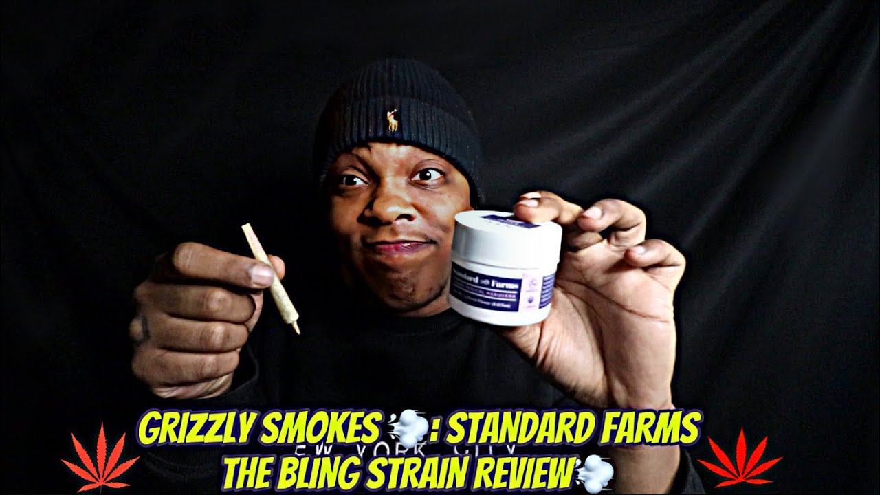 Grizzly Smokes 💨: STANDARD FARMS THE BLING STRAIN REVIEW💨