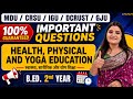Health, Physical and Yoga Education Most Important Questions | B.ED. 2nd Year | MDU CRSU IGU DCRUST
