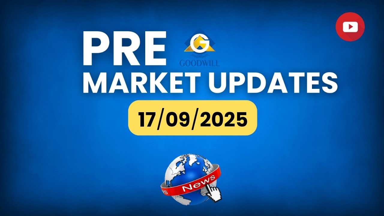Nifty Today | Pre-Market Update Sept 17, 2025 | GIFT Nifty Surge, Key Stocks in Focus