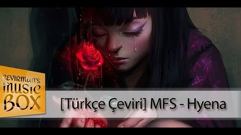 MY FIRST STORY - Hyena (Türkçe Çeviri/Lyrics) #ÇevirmansBox