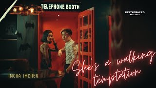 Imcha Imchen - She's a Walking Temptation (Official Video)