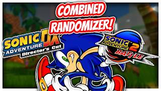 I combined Sonic Adventure 1 and 2 into a single Randomizer