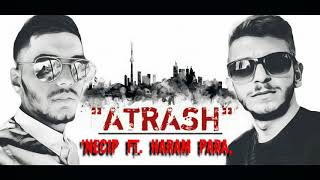 Necip Ft  Haram Para   Atrash Атраш Official Music