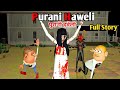 Purani haweli full horror story  scary house  guptaji mishraji