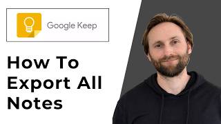 How to Export All Your Google Keep Notes: 2 Methods [Full Guide 2026]