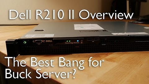 The Best Bang For Buck Server? | Dell R210 II Overview