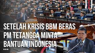Makin Ngeri Malaysia Diambang Bubar Setelah Krisis Bbm Terbitlah Beras Pmx Minta Bantuan Indonesia