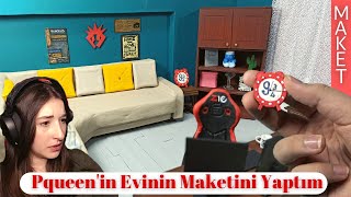 Pqueen'in Evinin Maketini Yaptım - Eski Evinin Minyatür Maketi / Ev Turu #ÜnlüEvi