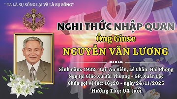 🔴[Trực Tuyến] NGHI THỨC NHẬP QUAN ÔNG GIUSE NGUYỄN VĂN LƯƠNG (25.11.2025) | GIÁO XỨ BÙI THƯỢNG
