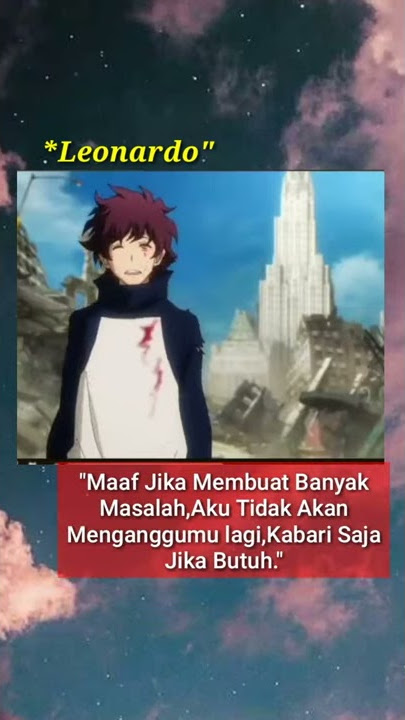 kata kata anime story wa 30 detik 'Leonardo' (Anime Story'wa)