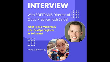 Interview with Softrams, Director of Cloud, Joshua Seidel