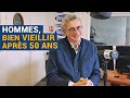 Avs hommes bien vieillir aprs 50 ans  dr philippe morgado