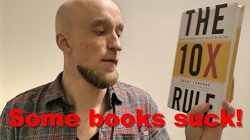 Why even "bad" books are worth reading: "The 10X Rule" by Grant Cardone