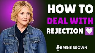 How to Handle Rejection from Someone You Love | Brené Brown