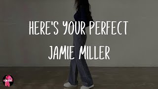 Jamie Miller - Here's Your Perfect (Lyrics)