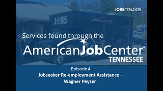 Episode 4- Jobseeker Re-employment Assistance - Wagner Peyser