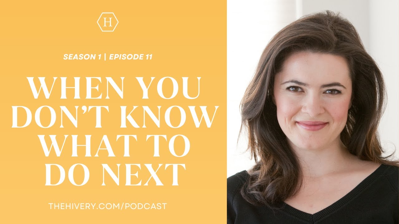 When You Don’t Know What to Do Next with Tara Mohr // S1 E11