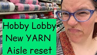 New YARN aisle reset at Hobby Lobby #newyarn #hobbylobbyyarn #yarnshopping #hobbylobbyshopwithme