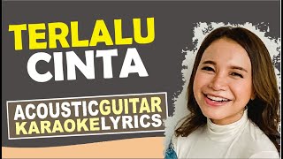 Rossa - Terlalu Cinta ( Karaoke Akustik )