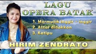 Lagu Opera Terbaru //Marmutik inggir inggir 'Attar Didokkon,Ketipu//Cover Hirim Zendrato