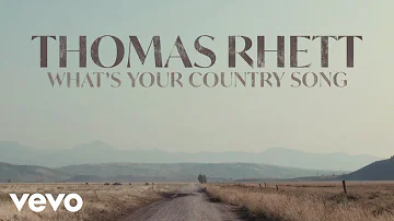 Thomas Rhett - What’s Your Country Song (Audio)