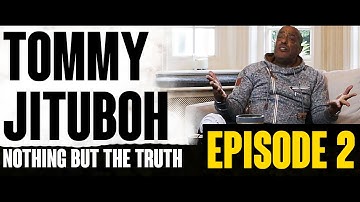 Tommy Jituboh Episode 2 - Nothing But The Truth Podcast with Marvin Herbert