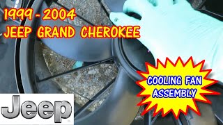 1999-2004 Jeep Grand Cherokee  - Cooling Fan Assembly Replacement #jeepgrandcherokee
