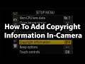 How To Add Copyright Information To Photos In-Camera (The Right Way!)